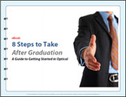 8 Steps to Take After Graduation: A guide to getting started in optical 
